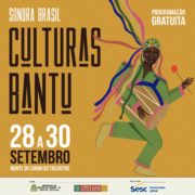 Sonora Brasil 2022 – Culturas Bantu Afro-Sonoridades tradicionais e contemporâneas